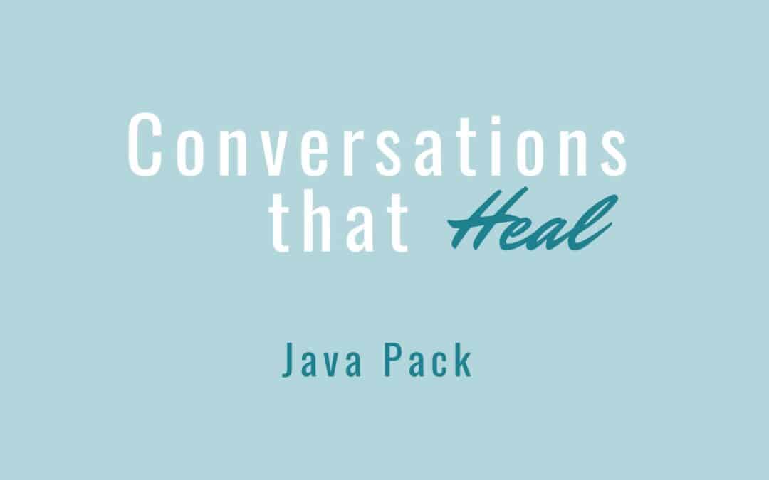 Java Pack: Conversations That Heal: Listening Guide