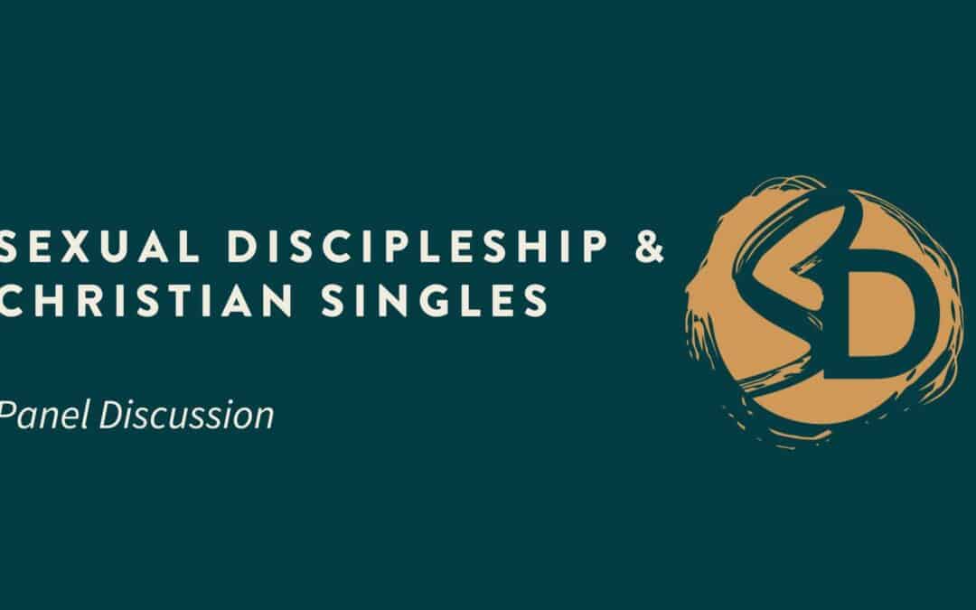 Sexual Discipleship® and Single Christians