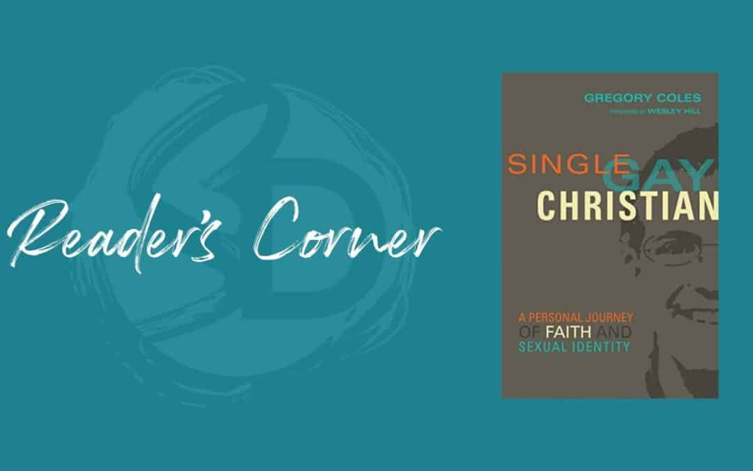 Reader’s Corner: “Single, Gay, Christian” by Gregory Coles