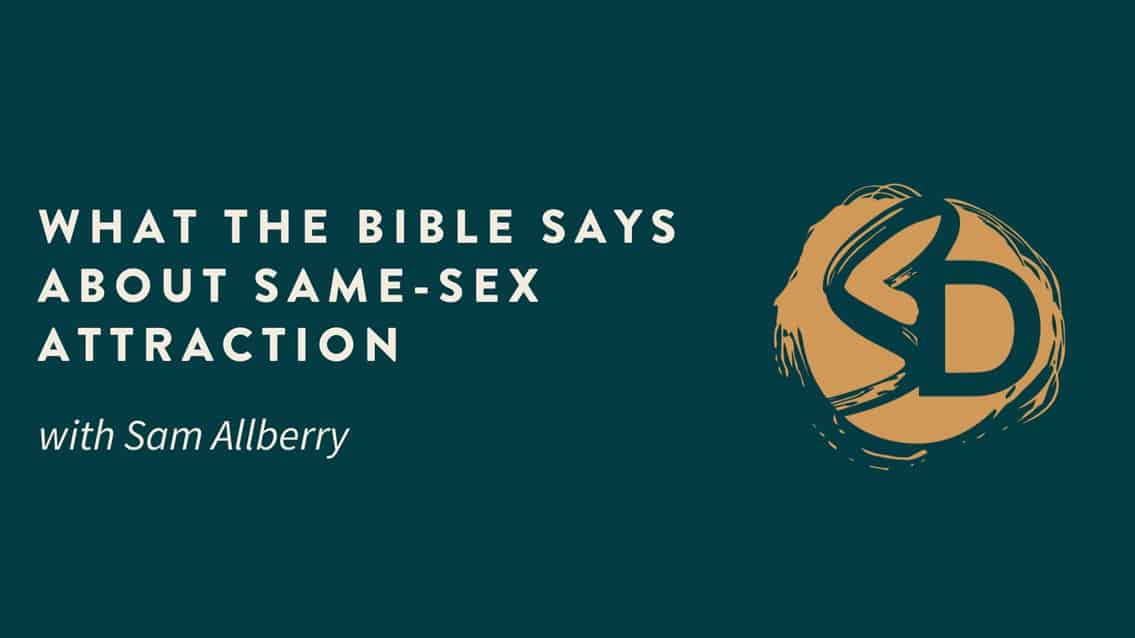 What the Bible Says About Same-Sex Attraction