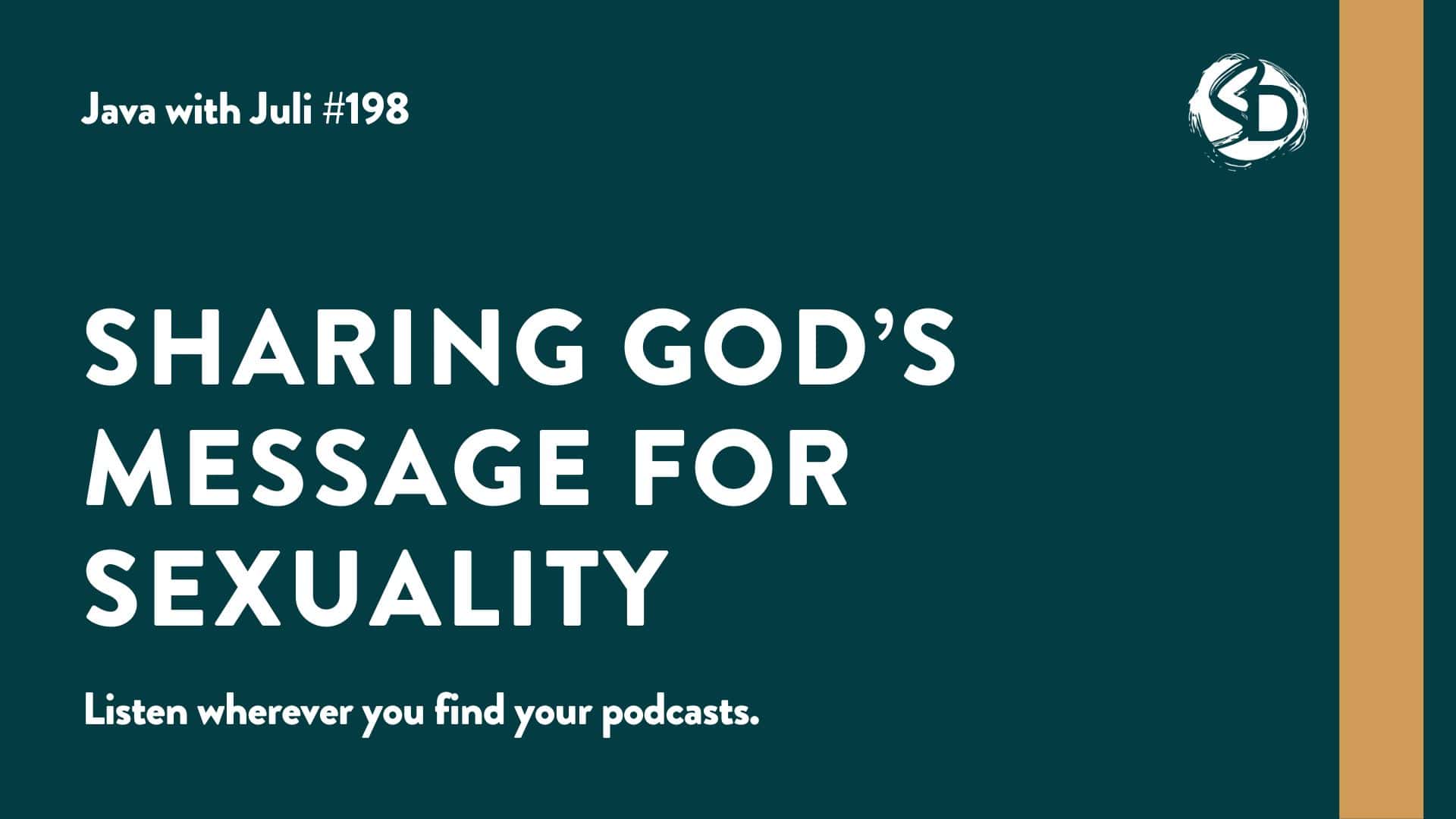 #198: Sharing God’s Message for Sexuality